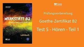 Werkstatt B2 | Test 5, Hören, Teil 1 | Prüfungsvorbereitung Goethe-Zertifikat B2