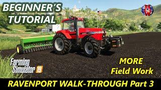 Ravenport Walk-through - Beginners Tutorial Part 3 - Farming Simulator 19 - FS19 Ravenport Tutorial
