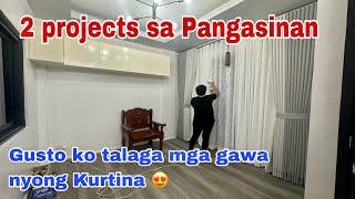 2 projects in pangasinan / client: dream ko ikaw gagawa ng kurtina ko