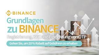 Wie man Binance benutzt, Ein Leitfaden für Anfänger Registrierung, KYC-Überprüfung,OTP-Einstellungen