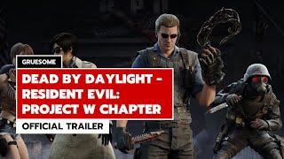 Dead by Daylight - Resident Evil: PROJECT W Chapter Official Trailer