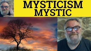  Mysticism Meaning  Mystic Examples  Mystical Defined - Religion and Philosophy  Mystic