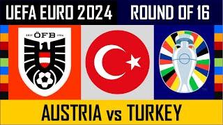 Prediction: TURKEY vs AUSTRIA -  Round of 16 - Euro 2024