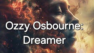 Ozzy Osbourne: Dreamer (an AI interpretation)