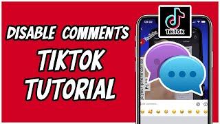 How to Disable Comments on your #TikTok Videos 2021