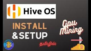 Mining With HiveOS | Step-by-Step Guide | தமிழில்