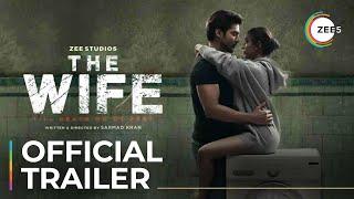 The Wife | Official Trailer | A ZEE5 Original Film | Premieres 19th March On ZEE5