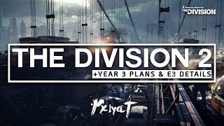 Official: The Division 2 (Year 3 Plans & E3 Details!)