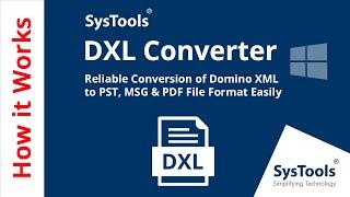 SysTools DXL Converter - A Tool to convert Domino Server DXL File to PST