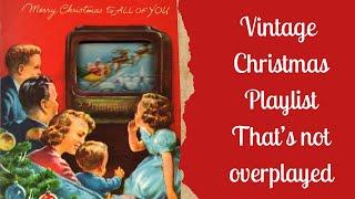 Vintage Christmas Playlist Vol II - Songs that aren't overplayed!