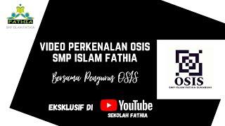 VIDEO PERKENALAN OSIS SMP ISLAM FATHIA & EKSKUL DI SMP ISLAM FATHIA