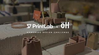 PrintLab and ōH 3D Printing Homeware Challenge | Intro