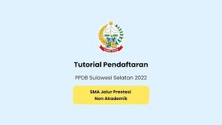 Tutorial Pendaftaran SMA Jalur Prestasi Non Akademik - PPDB Sulawesi Selatan 2022