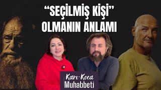 “Seçilmiş” kişiler ve kendi “seçim”lerimiz (Karı-Koca Muhabbeti / 23)