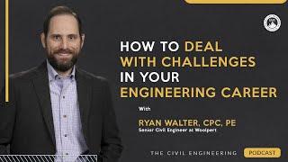 How to Navigate Difficult Challenges in Your Engineering Career