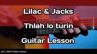 Lilac & Jacks - Thlah lo turin (Guitar Lesson/Perhdan)