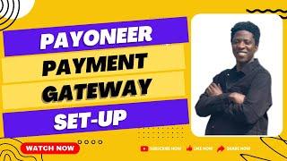 Payoneer Payment Gateway Set-Up | WooCommerce Tutorial