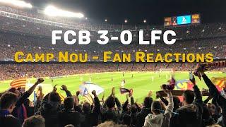 VLOG: Barcelona 3-0 Liverpool | Fan Chants & Reactions