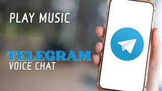 How to Play Music on Telegram Voice Chat