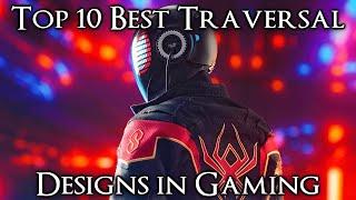 Top 10 Best Traversal Designs in Gaming