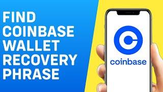 How to Find Coinbase Wallet Recovery Phrase - Quick And Easy