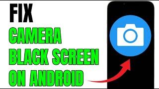 HOW TO FIX PHONE CAMERA SHOWING BLACK SCREEN!