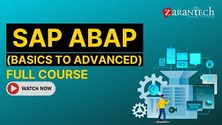 SAP ABAP (Basics to Advanced) Full Course | ZaranTech