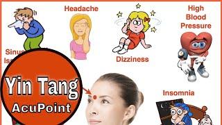 Yin Tang Acupuncture Point (Functions & Location)