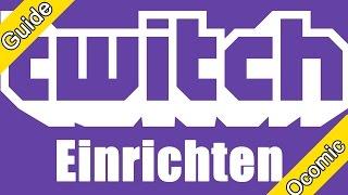 Twitch einrichten, die wichtigsten Funktionen |Twitch Tutorial | Ocomic