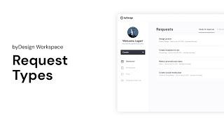 byDesign Workspace: Understanding Request Types