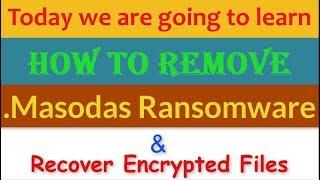 Masodas H2Remove .Masodas File Virus/.Masodas Ransomware (+Recover Files)U