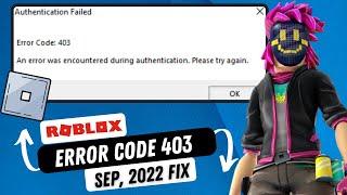 Fix Roblox Authentication failed Error code 403 an error was encountered during authentication