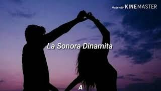 La Sonora Dinamita - Que Bello (letra)