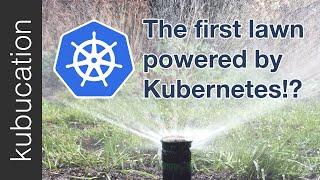 How I'm using Kubernetes Jobs to water my lawn!