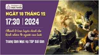 THÁNH LỄ NGÀY 18 THÁNG 12 | 17:30 | TRUNG TÂM MỤC VỤ TGPSG