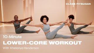 10-Minute Lower-Core Blast With Khetanya Henderson | POPSUGAR FITNESS