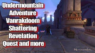 Neverwinter 2022 MMO Chronicles Undermountain Adventure Vanrakdoom Shattering Revelation and more