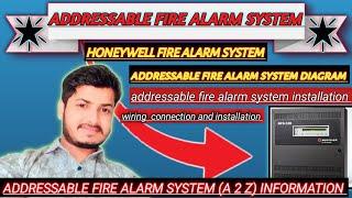 Addressable fire alarm system installation | honeywell addressable fire alarm system  | fire work