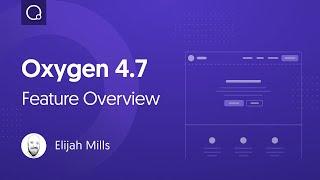 What's New In Oxygen 4.7 - A Completely Overhauled Code Authoring Experience!