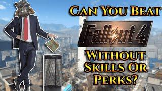 Can You Beat Fallout 4 Without Skills Or Perks?