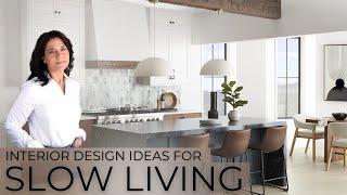 Interior Design Ideas for Slow Living