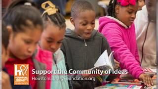 Houston Public Library | A Community of Ideas