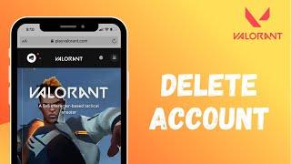 How to Delete Valorant Account | 2021