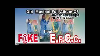 ADVISER NOWAMAGBE Old Musical Full Album Titled F@Ke   E. f. C. c.