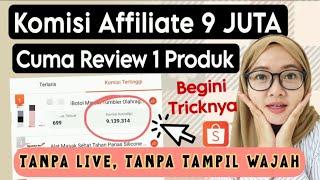 JUJUR KAGETKOMISI 9 JUTA CUMA REVIEW 1 PRODUK / CARA DAPET KOMISI DARI SHOPEE AFFILIATE PROGRAM