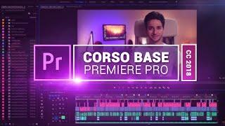 Tutorial Adobe Premiere Pro CC 2018 - Corso base COMPLETO  ITA