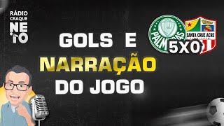 GOLS E NARRAÇÃO PALMEIRAS X SANTA CRUZ AC COPINHA