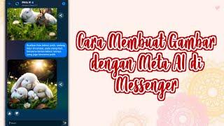 CARA MEMBUAT GAMBAR DENGAN META AI DI MESSENGER