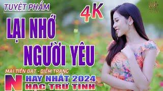 Lại Nhớ Người Yêu, Qua Lối Nhỏ Vào Nhà EmNhạc Trữ Tình Hay Nhất 2024-Lk Bolero Nhạc Vàng Xưa Bất Hủ