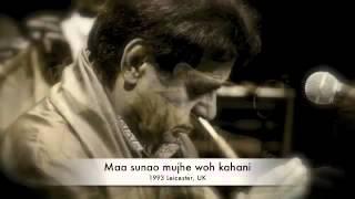 JagJit Singh IN 1993 (Live) --- Maa Sunao Mujhe Woh Kahani